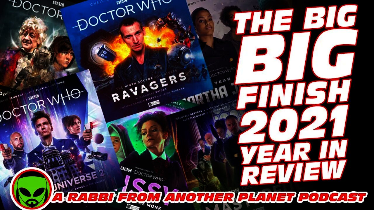 The BIG Big Finish Doctor Who 2021 Review