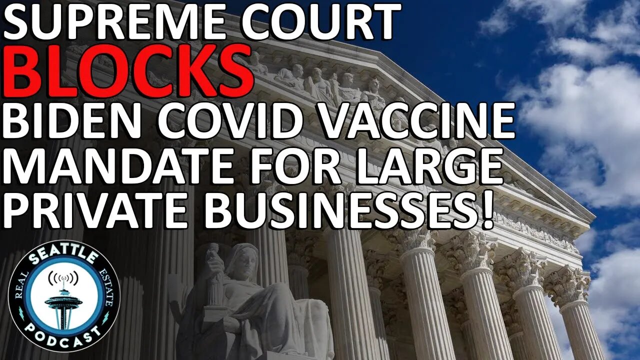 Supreme Court Blocks Biden Covid Vaccine Mandate For Large Private Businesses