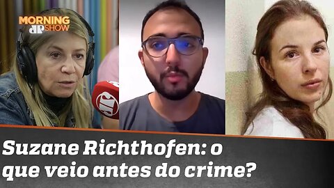 O que veio antes do assassinato dos pais de Suzane Richthofen?