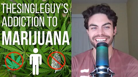 How @TheSingleGuy Was Freed From MARIJUANA Addiction