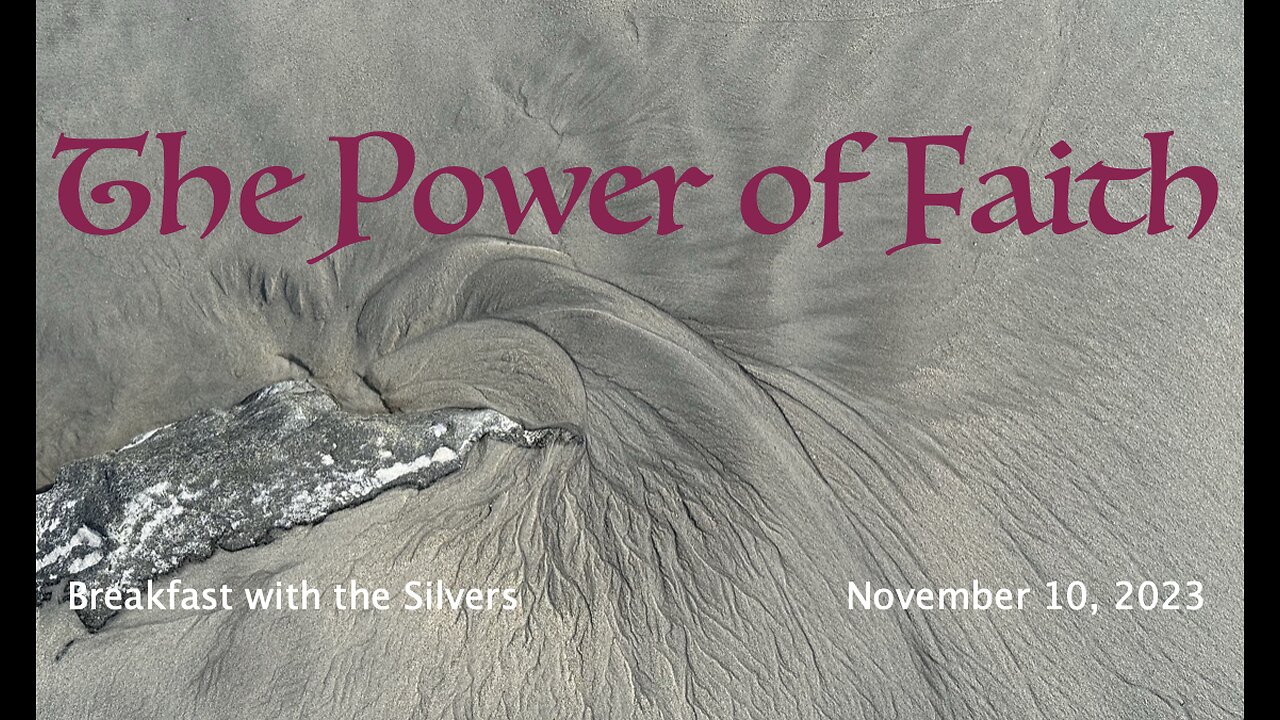 The Power of Faith - Breakfast with the Silvers & Smith Wigglesworth Nov 10