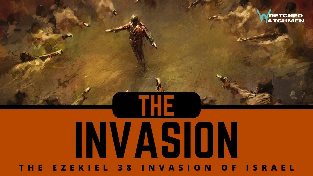 The Invasion: The Ezekiel 38 Invasion Of Israel