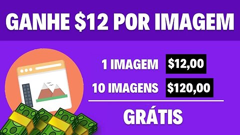 SUPER FÁCIL! Ganhe $12,00 por Imagem GRÁTIS (SEM LIMITES) | Ganhar Dinheiro Online