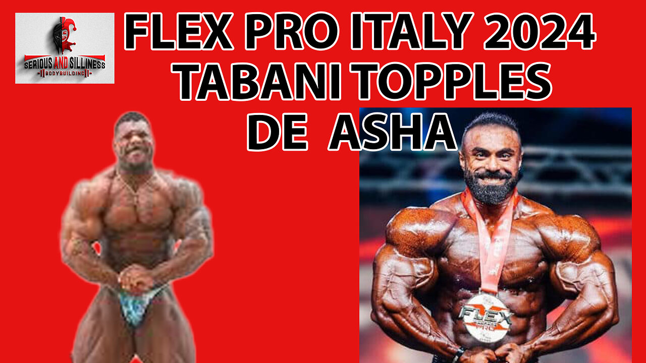 FLEX PRO ITALY 2024 IFBB Pro Bodybuilding Competition Tabani Muscles Past De Asha Olympia BOUND!