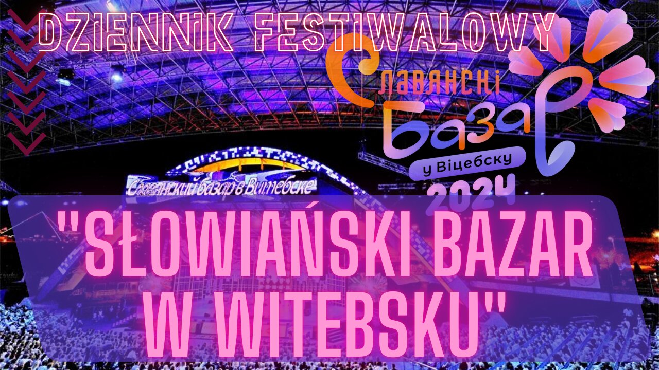 "Słowiański Bazar w Witebsku". Dziennik festiwalowy 14 lipca