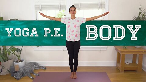 Yoga PE - Body | 10-Minute Yoga For Kids