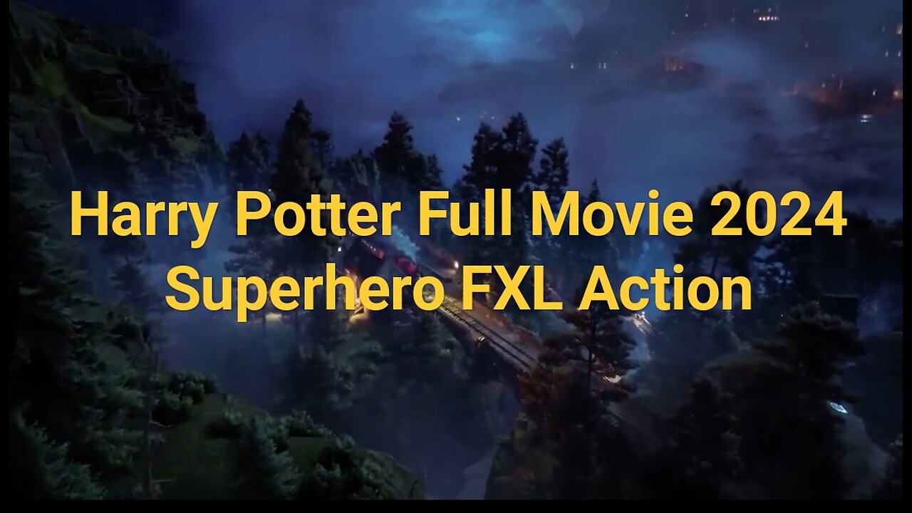 Harry Potter Full Movie 2024-Superhero FXL Action