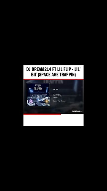 Dj Dream214 ft Lil Flip - Lil' Bit (Space Age Trappin)