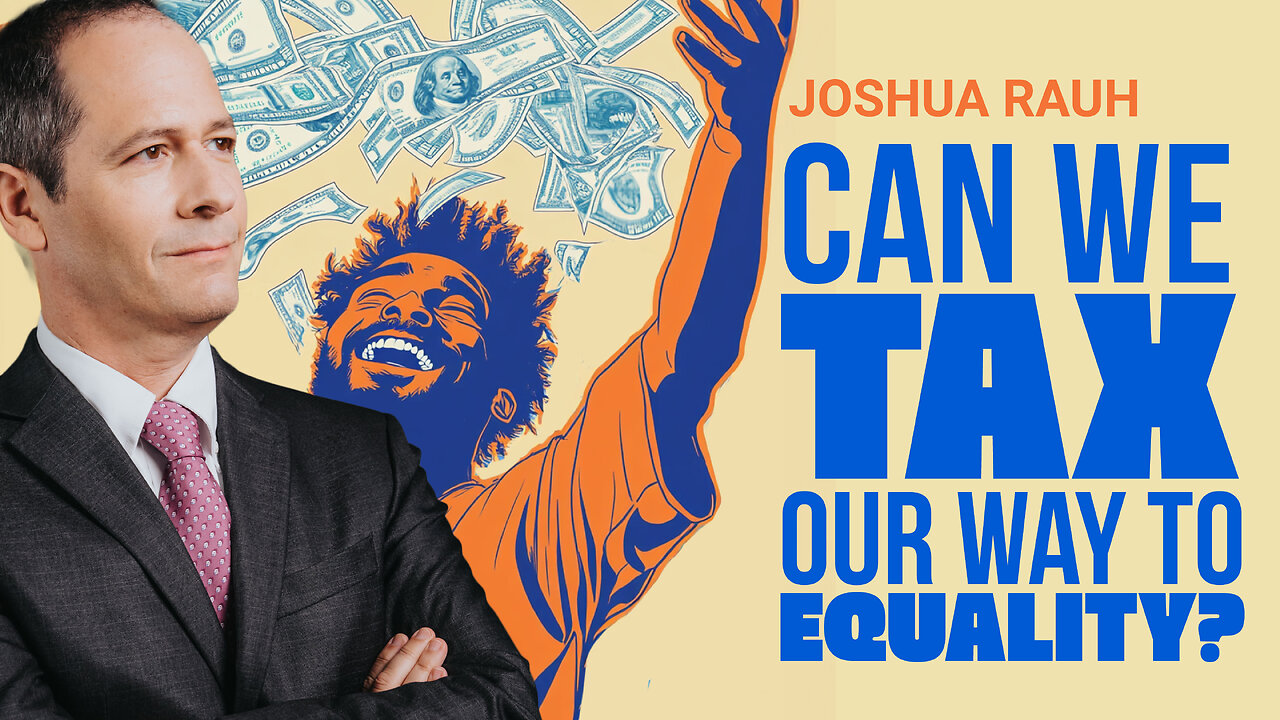 Can We Tax Our Way to Equality? | PragerU