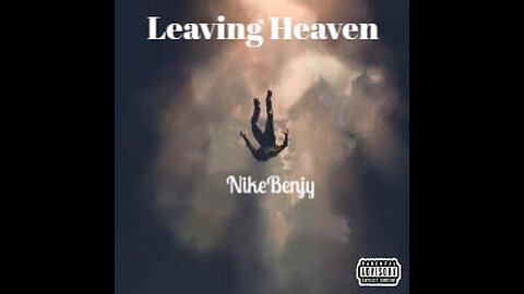 Leaving Heaven-NikeBenjy