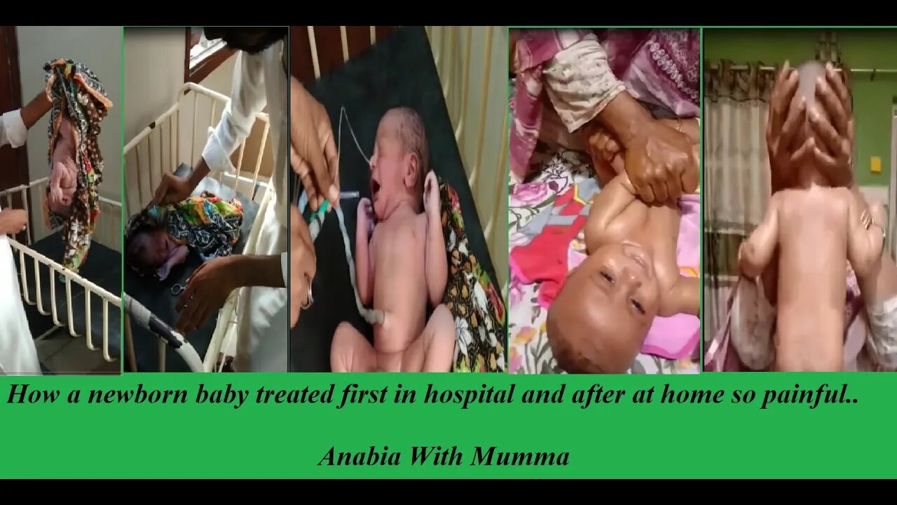 How a newborn baby treated first in hospital and after at home so painful..