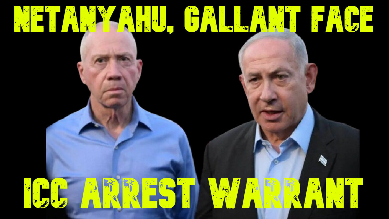 Netanyahu, Gallant Face ICC Arrest Warrant: COI #716