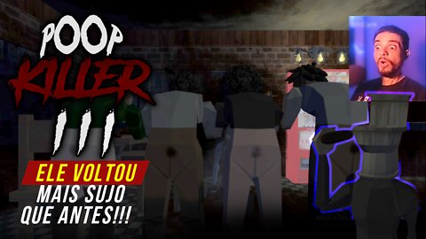 ELE VOLTOU, AGORA EM UMA BOATE! ASS4SS1NO DO COCO - JOGO DE TERROR POOP KILLER 3