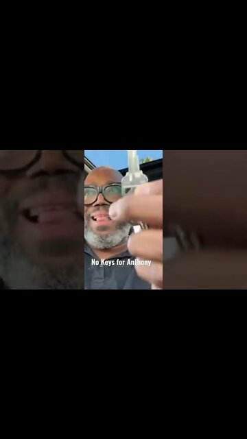 No Keys for Anthony