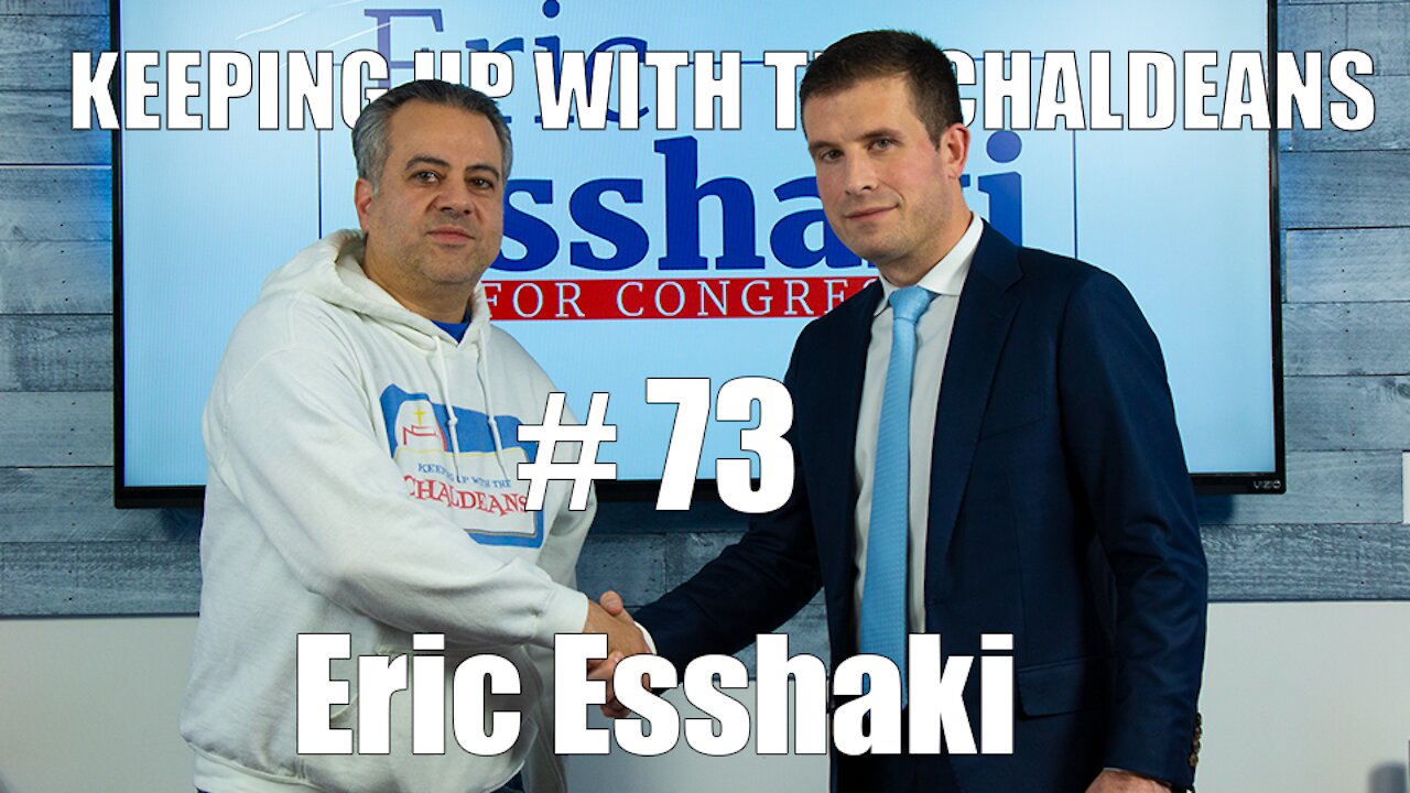 Keeping Up With the Chaldeans: With Eric Esshaki