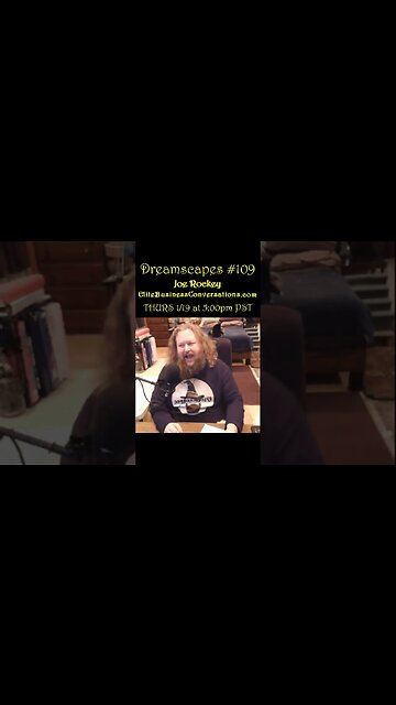 Dreamscapes #109 w/Joe Rockey (EliteBusinessConversations) ~ THURS 1/12/23 @ 5:00pm PST! ~ #ytshorts