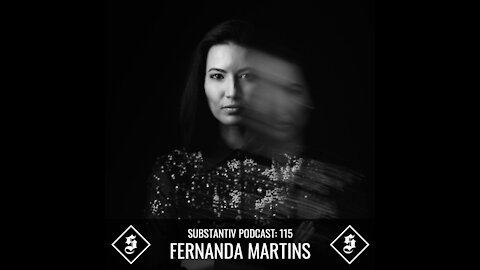 Fernanda Martins @ SUBSTANTIV Podcast #115