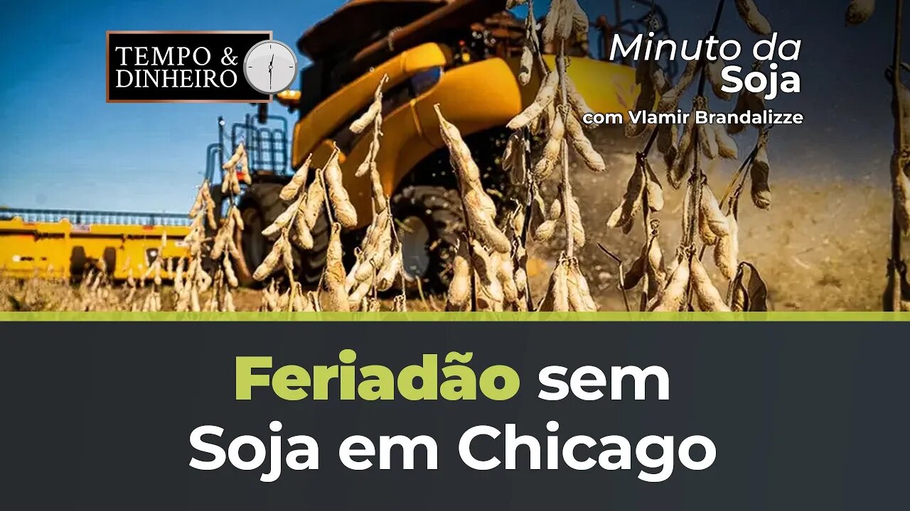 Feriadão sem Soja em Chicago