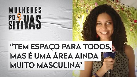 Dicas para ingressar no mercado da tecnologia com engenheira da Hauwei | MULHERES POSITIVAS