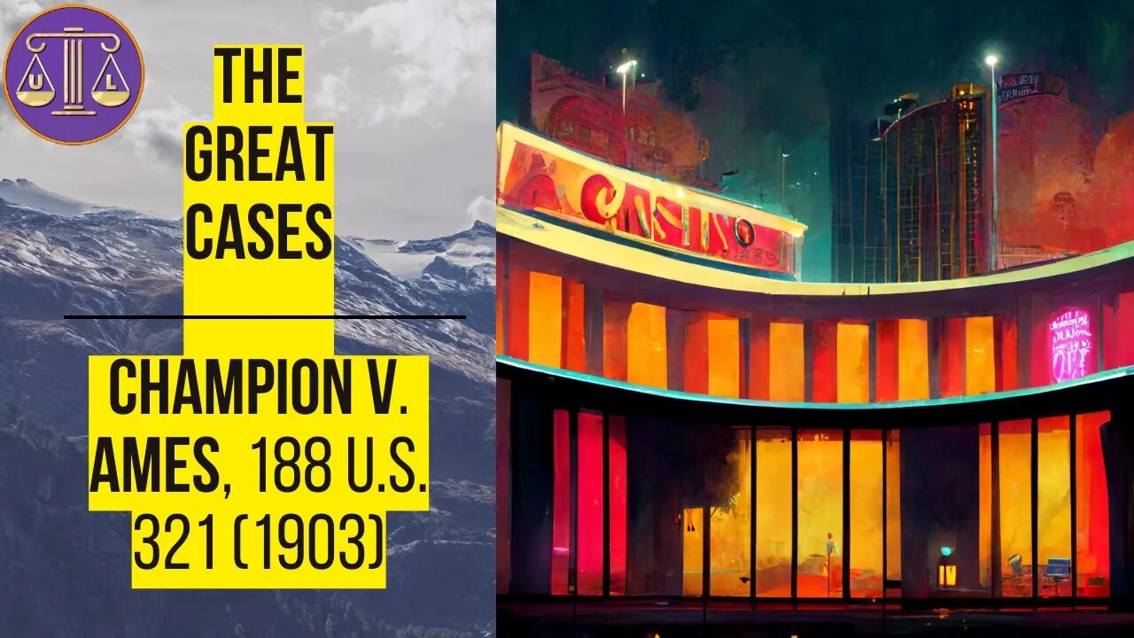 Regulation of Gambling | Champion v. Ames, 188 U.S. 321 (1903)