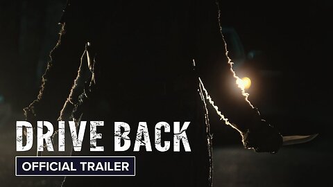 DRIVE BACK Official Trailer (2024)