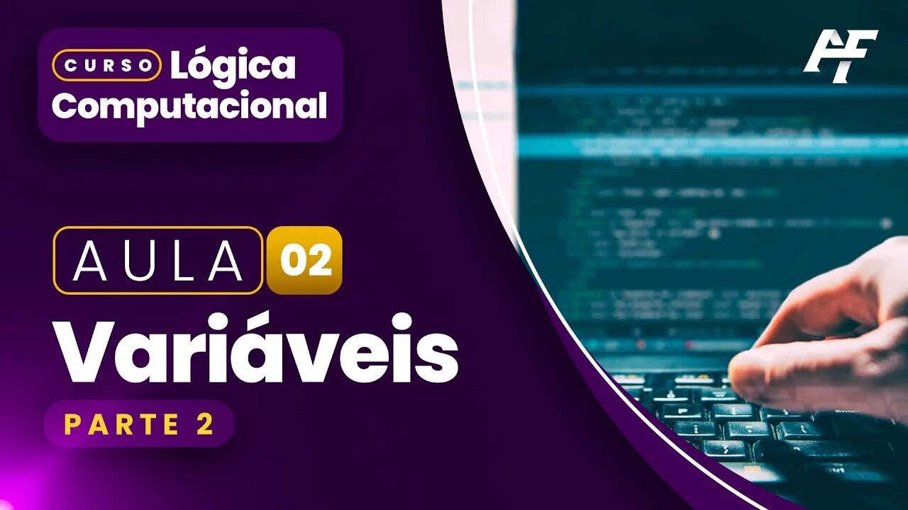 Lógica Computacional - Aula 2 - Variáveis - Parte 2