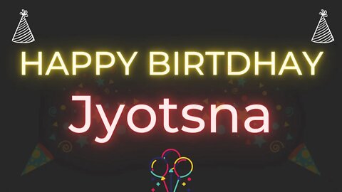 Happy Birthday to Jyotsna - Birthday Wish From Birthday Bash