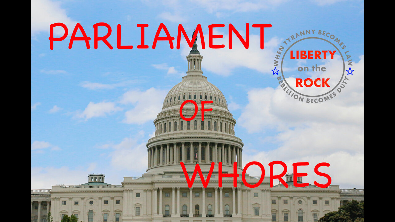 Liberty on the Rock EP7 - The Parliament of Whores