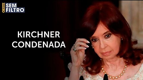 Cristina Kirchner é condenada a seis anos de prisão por corrupção | #osf