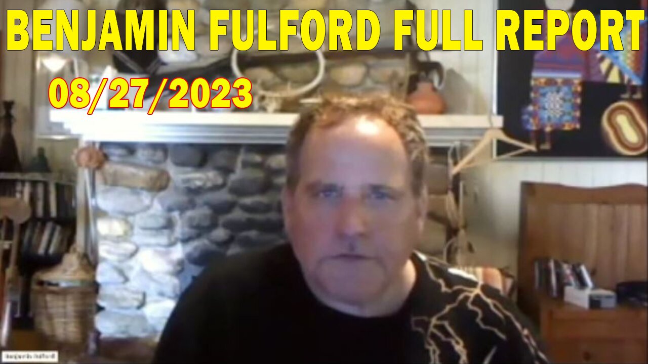 Benjamin Fulford Full Report Update Aug 27, 2023 - Benjamin Fulford Q&A Video