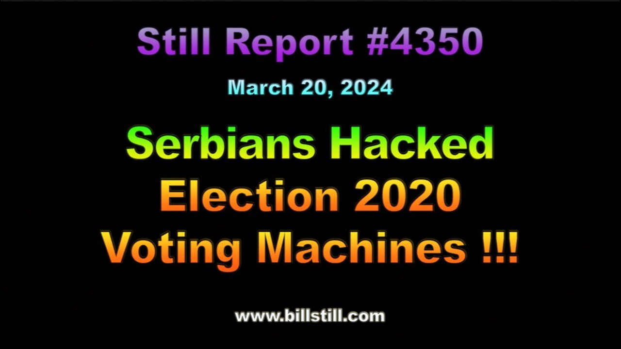 Serbians Hacked Election 2020 Voting Machines, 4350