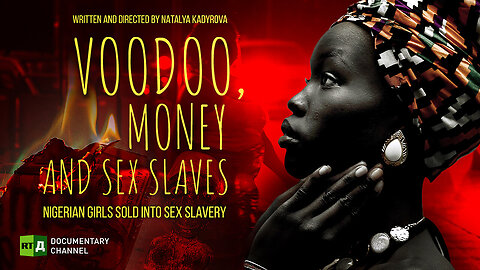 Documentary RT | Voodoo, Money and Sex Slaves