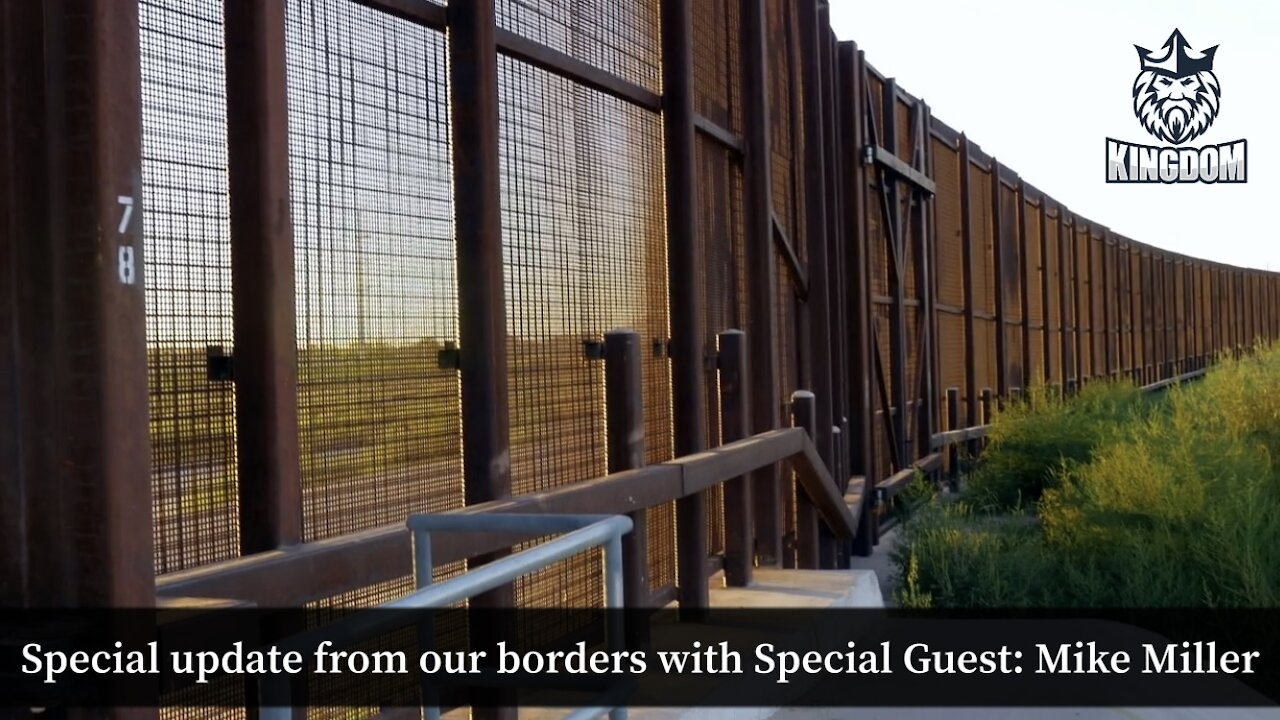 Latest update from the Borders with Special Guest: Mike Miller (warriorsforranchers.com)