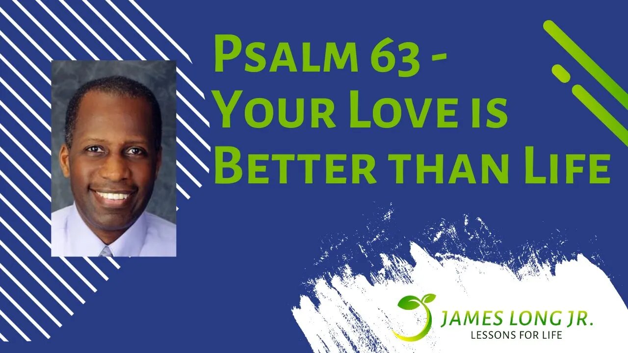 Psalm 63 - Your Love is Better than Life