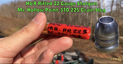 H&R Rifled 32 Gauge W/ Mr. Hollow Point .510 225gr Slug