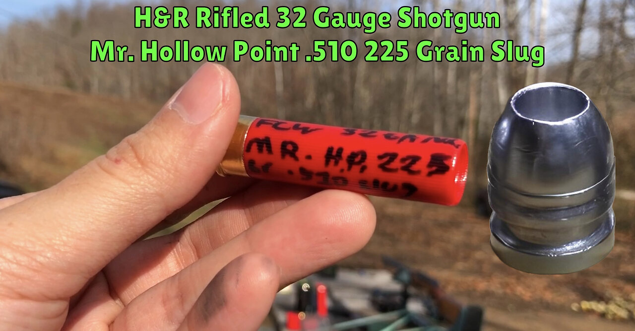 H&R Rifled 32 Gauge W/ Mr. Hollow Point .510 225gr Slug