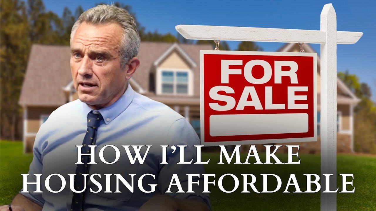 How I'll Make Housing Affordable - Robert F. Kennedy Jr.