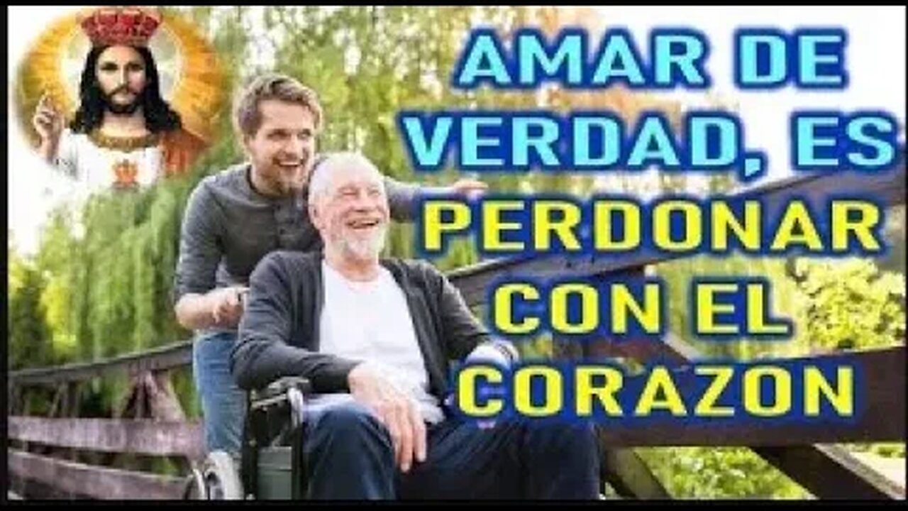 AMAR DE VERDAD ES PERDONAR CON EL CORAZON JESUCRISTO REY A DANIEL DE MARIA 1