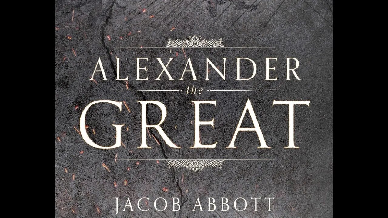 Alexander the Great by Jacob Abbott - Audiobook