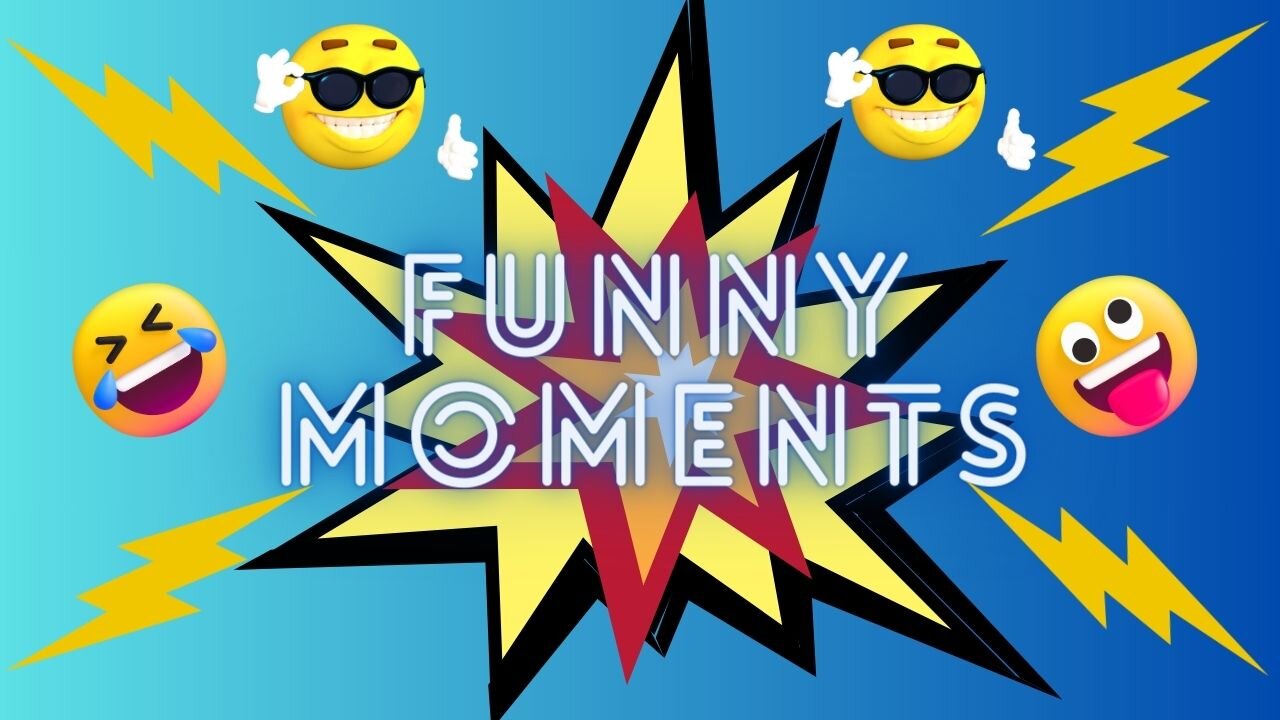 funny moments