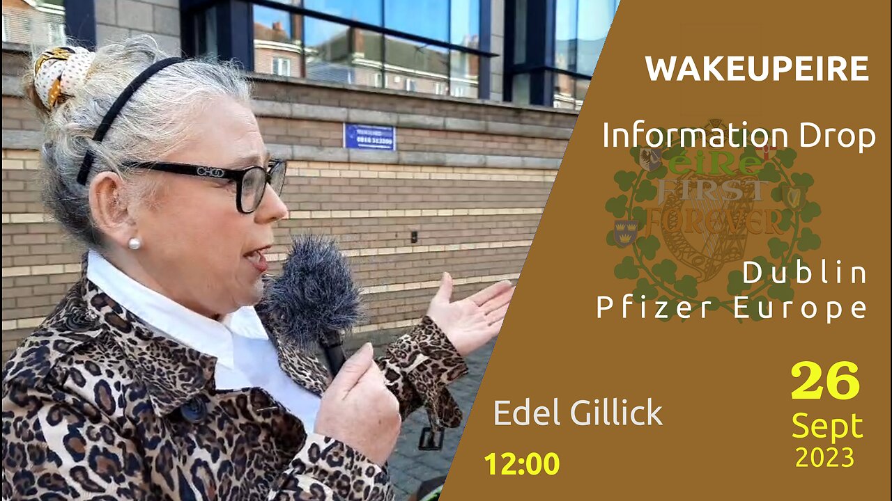 Edel Gillick - WakeUpEire, Information Drop - Pfizer Europe, Dublin - 26 Sept 2023