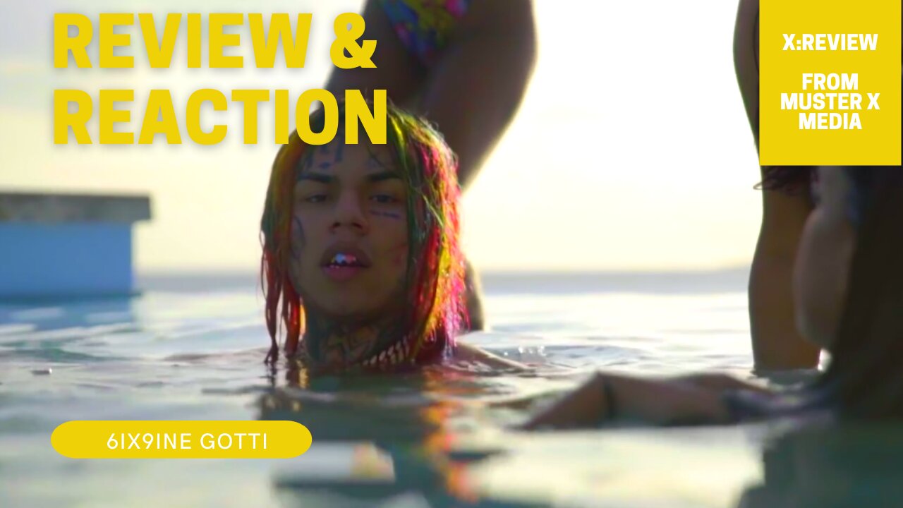 Review and Reaction: 6Ix9ine Gotti