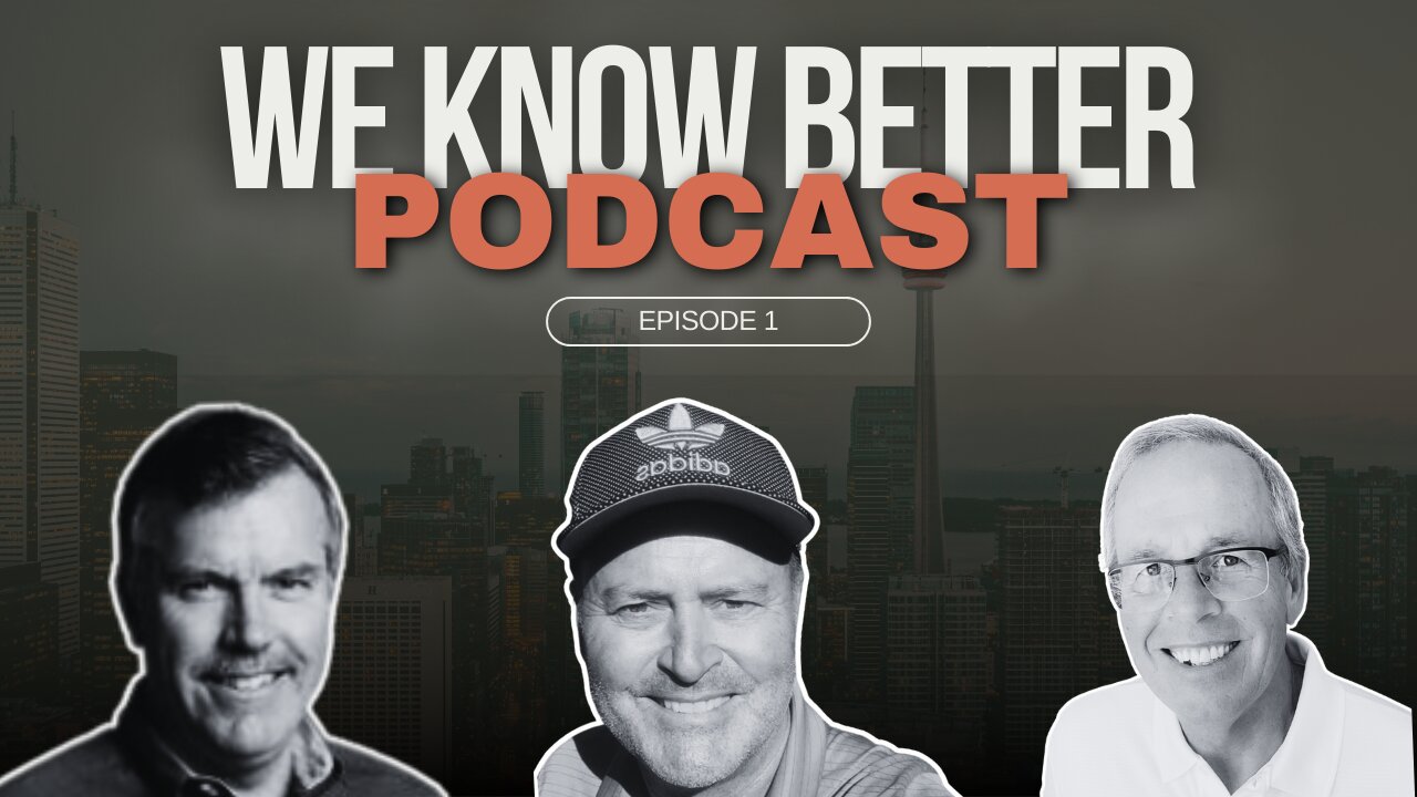 We Know Better Podcast Episode 1