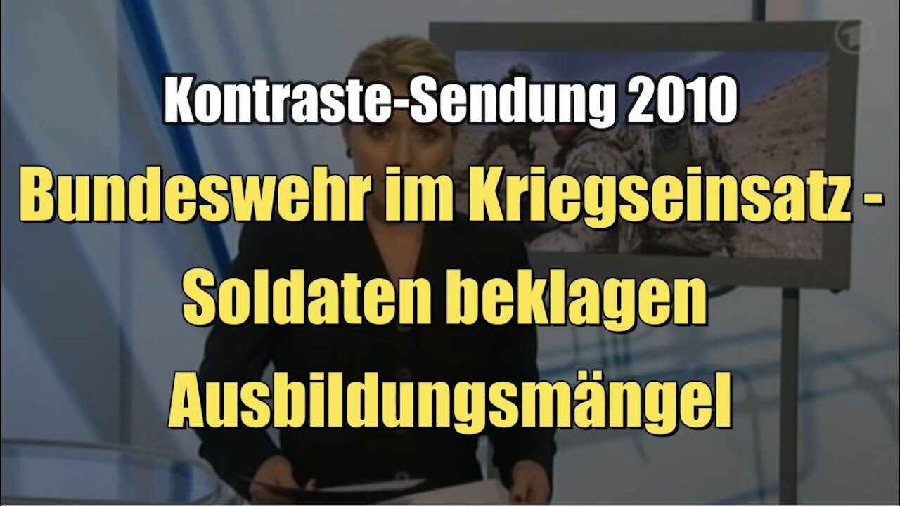 Bundeswehr im Kriegseinsatz - Soldaten beklagen Ausbildungsmängel (Kontraste I 29.04.2010)