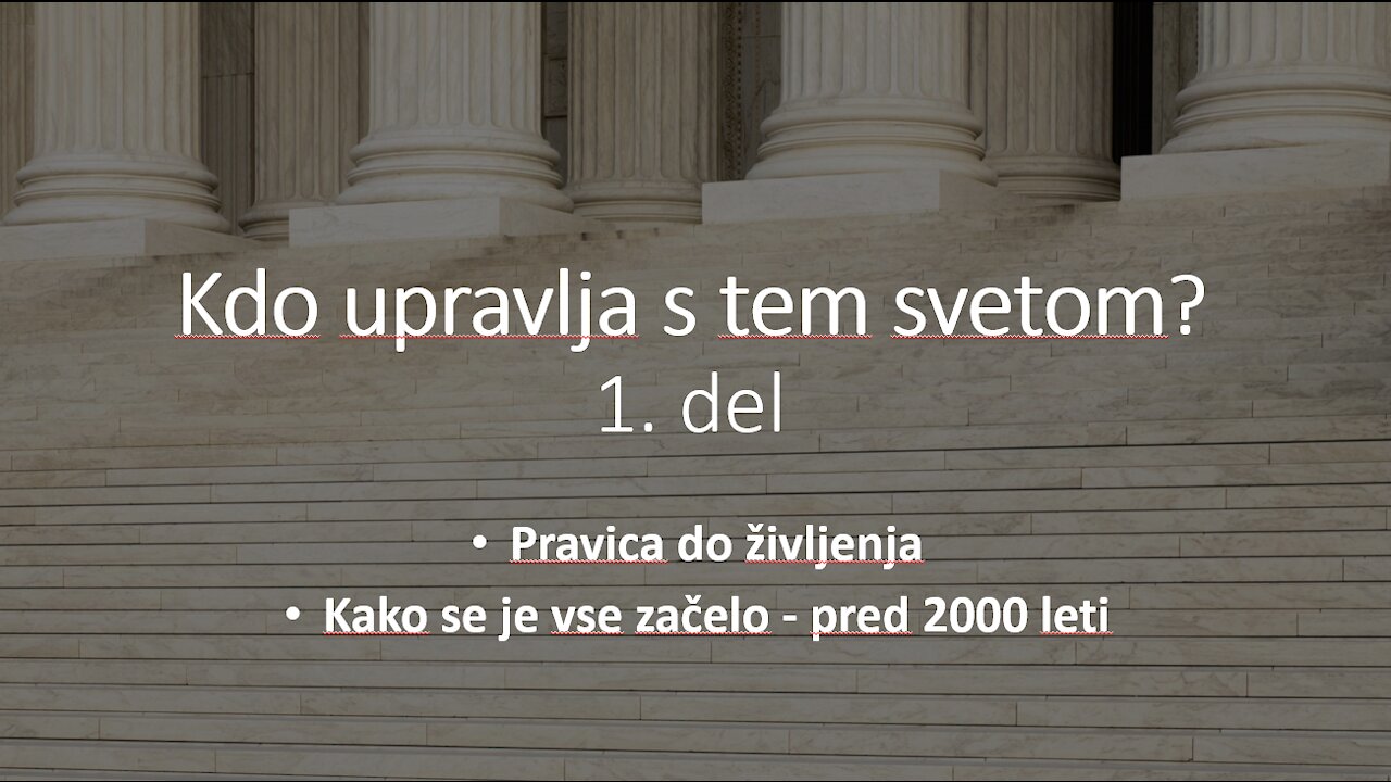 Kdo upravlja s tem svetom? - 1. del - Pravica do zivljenja - Kako se je zacelo