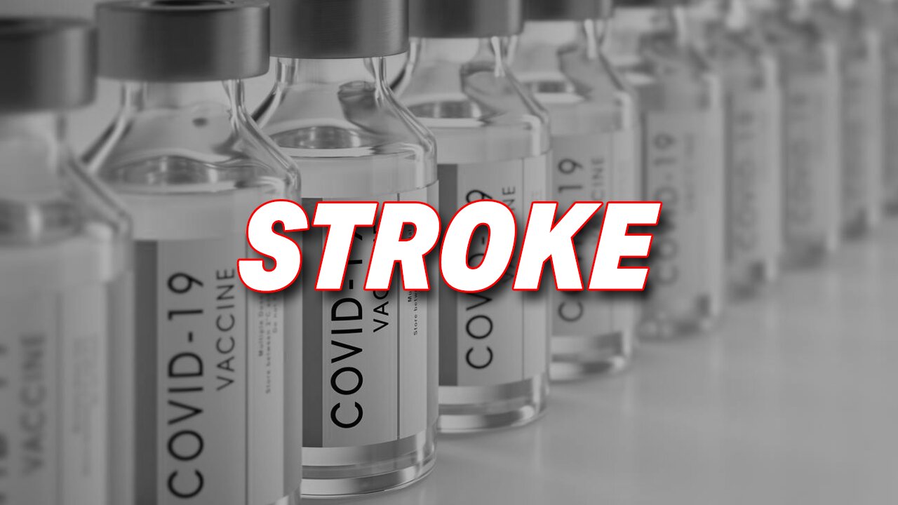 FOIA REVEALS CDC FINDINGS: MULTIPLE ADVERSE EFFECTS OF COVID-19 VACCINE INCLUDING STROKE