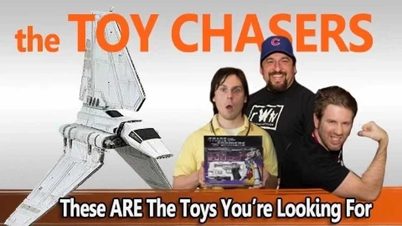 The Toy Chasers Ep 3 - These ARE the Toys You're Looking For