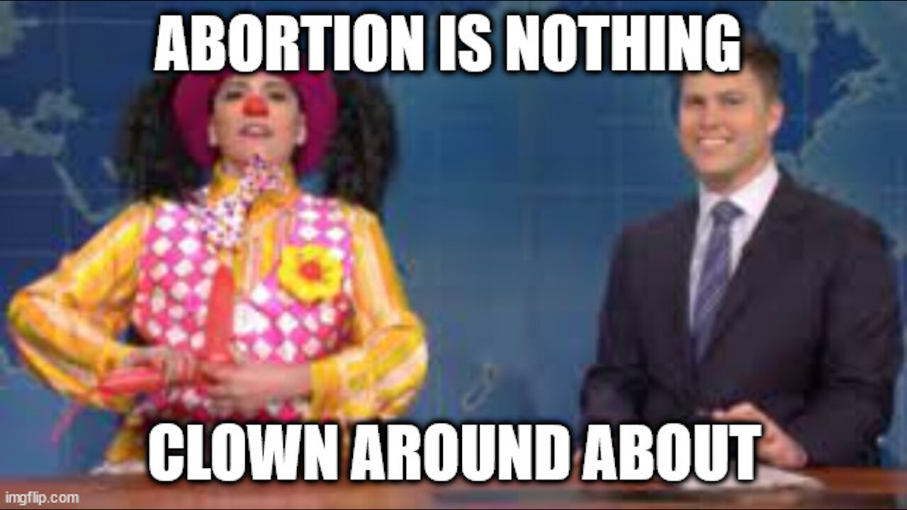 Abortion is Nothing to Clown Around About