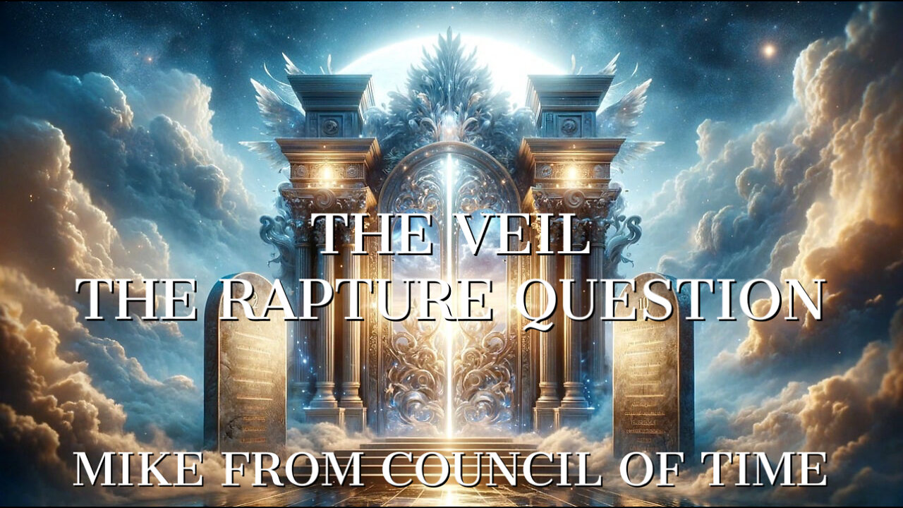 Mike From COT The Veil - The Rapture Question And More 8/23/24