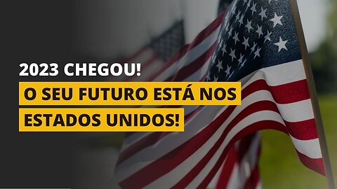 2023 PODE SER O ANO DO SEU GREEN CARD!